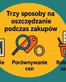 Trzy sposoby na oszczędzanie podczas zakupów