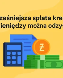 Wcześniejsza spłata kredytu - ile pieniędzy można odzyskać?